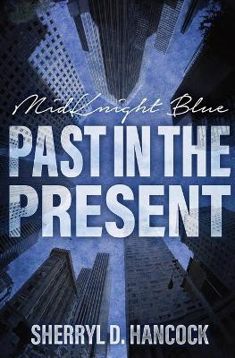 Past in the Present by Sherryl D Hancock 9781839192814