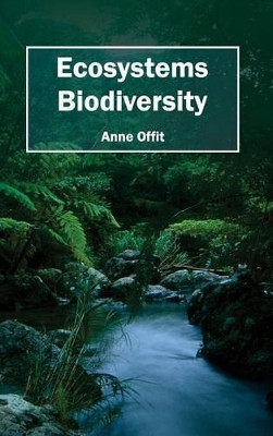 Ecosystems Biodiversity by Anne Offit 9781632391643