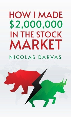 How I Made $2,000,000 in the Stock Market by Nicolas Darvas 9798890961617