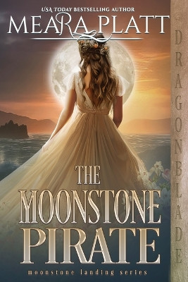 The Moonstone Pirate by Meara Platt 9781963585599