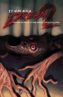 It Was All a Dream 2: Another Anothology of Bad Horror Tropes Done Right by Brandon Applegate 9798986920276