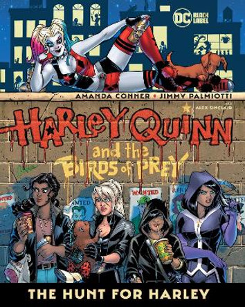 Harley Quinn & the Birds of Prey: The Hunt for Harley by Amanda Conner