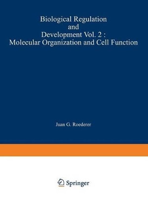 Biological Regulation and Development: Molecular Organization and Cell Function by Robert F. Goldberger 9781468499353