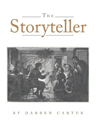 The Storyteller by Darren Carter 9781543494686