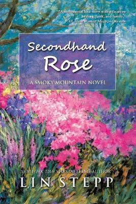 Second Hand Rose by Lin Stepp 9781736164327