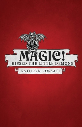 Magic! Hissed The Little Demons by Kathryn Rossati 9784867503775