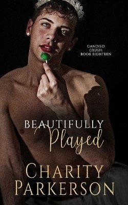 Beautifully Played by Charity Parkerson 9781946099907