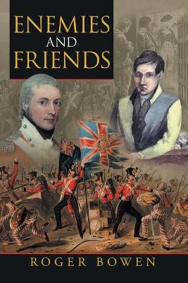 Enemies and Friends by Roger Bowen 9781796006285