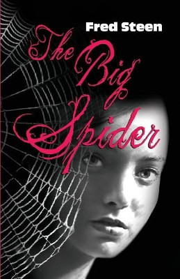 The Big Spider by Fred Steen 9781614935223