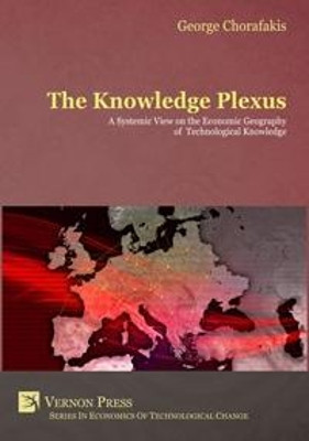 The Knowledge Plexus: A Systemic View on the Economic Geography of  Technological Knowledge by George Chorafakis 9781622730063