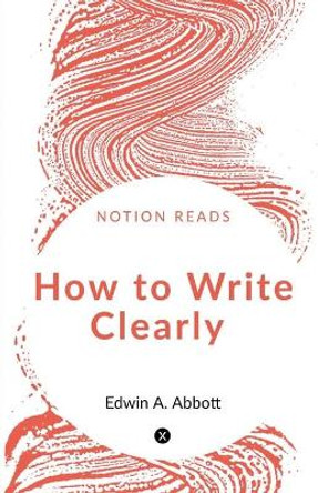 How to Write Clearly by Edwin Abbott 9781646616305