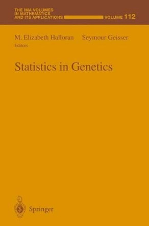 Statistics in Genetics by M. Elizabeth Halloran 9781441931702