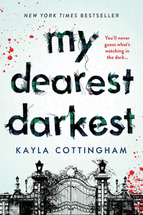 My Dearest Darkest by Kayla Cottingham