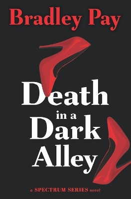 Death in a Dark Alley by Bradley Pay 9781734521269
