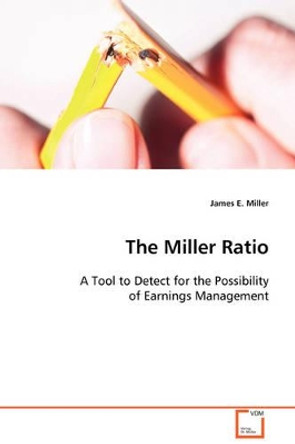 The Miller Ratio by James E Miller 9783639107647