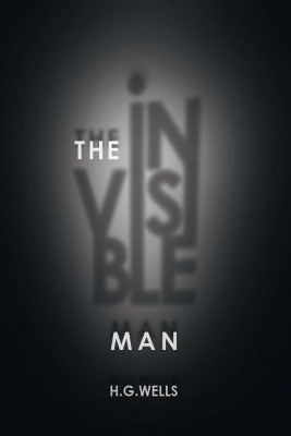 The Invisible Man by H G Wells 9781789822489