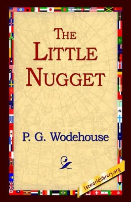 The Little Nugget by P G Wodehouse 9781421807973