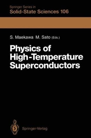 Physics of High-Temperature Superconductors: Proceedings of the Toshiba International School of Superconductivity (ITS2), Kyoto, Japan, July 15-20, 1991 by Sadamichi Maekawa 9783642847202