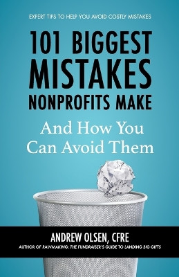101 Biggest Mistakes Nonprofits Make and How You Can Avoid Them by Cfre Andrew Olsen 9781642375695