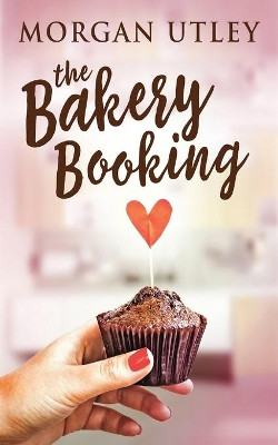 The Bakery Booking by Morgan Utley 9784867478769