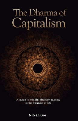 The Dharma of Capitalism by Nitesh Gor 9781959898399