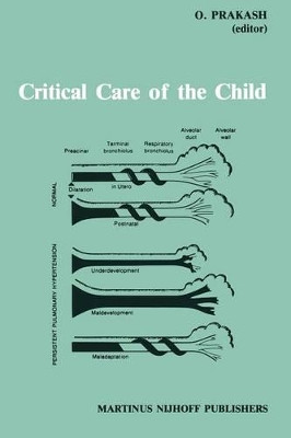 Critical Care of the Child by Omar Prakash 9789400960381