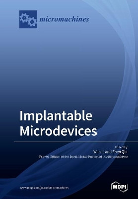Implantable Microdevices by Wen Li 9783039216604