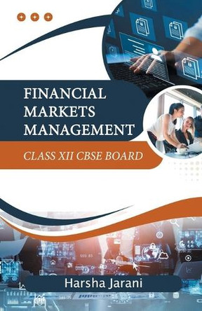 Financial Markets Management Class XII by Harsha Jarani 9789369078608