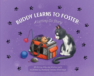 Buddy Learns to Foster: A Letting Go Story by Amy Laird 9798988839125