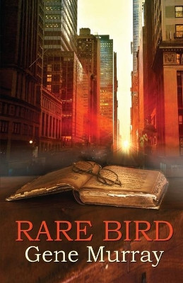 Rare Bird by Gene Murray 9781613095195