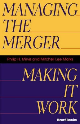 Managing the Merger: Making it Work by Mitchell Lee Marks 9781587981661