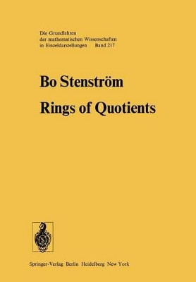 Rings of Quotients: An Introduction to Methods of Ring Theory by B. Stenstrom 9783642660689
