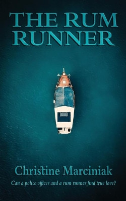 The Rum Runner by Christine Marciniak 9781509229093