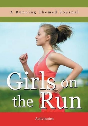 Girls on the Run- A Running Themed Journal by Activinotes 9781683213147