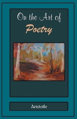 On the Art of Poetry by Aristotle 9789387826434