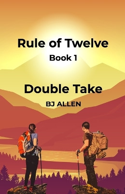 Rule of Twelve - Book 1 - Double Take by BJ Allen 9781916207448