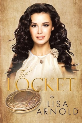 The Locket by Lisa Arnold 9781637908785