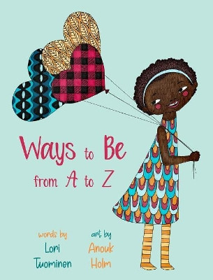 Ways to Be from A to Z by Lori Tuominen 9781949193794