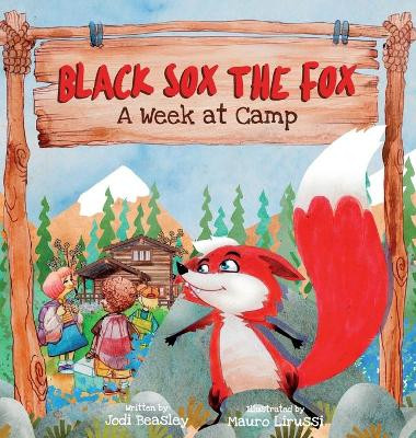 Black Sox the Fox: A Week at Camp by Jodi Beasley 9781736508435
