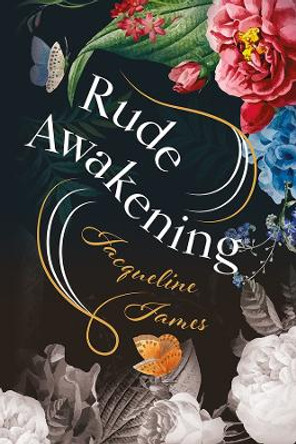 Rude Awakening by Jacqueline James 9781739359324