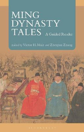 Ming Dynasty Tales: A Guided Reader by Victor H. Mair