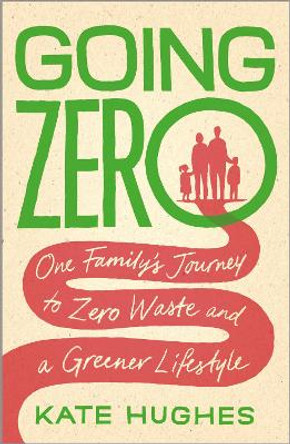 Where Are The Bins?: How I Greened My Family and Discovered An Easier Life by Kate Hughes