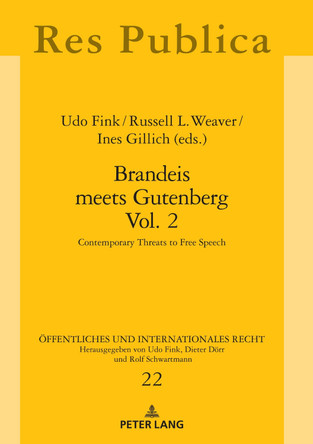 Brandeis meets Gutenberg Vol. 2: Contemporary Threats to Free Speech by Udo Fink 9783631870945