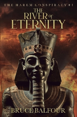The River of Eternity: Book 1 of The Harem Conspiracy by Bruce Balfour 9798218346584