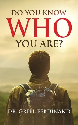 Do You Know Who You Are? by Dr Grell Ferdinand 9781639457922