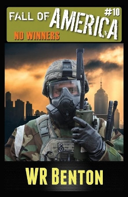 The Fall of America: No Winners by W R Benton 9781944476953