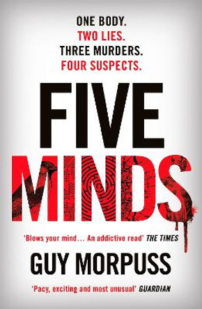 Five Minds: The stunning speculative thriller by Guy Morpuss