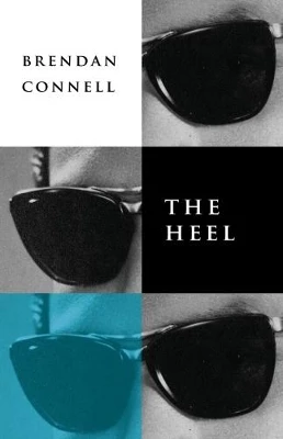 The Heel by Brendan Connell 9781943813490