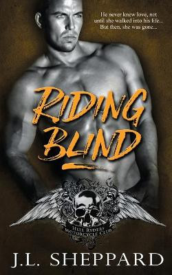 Riding Blind by J L Sheppard 9781509218844