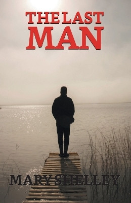 The Last Man by Mary Shelley 9789355841025